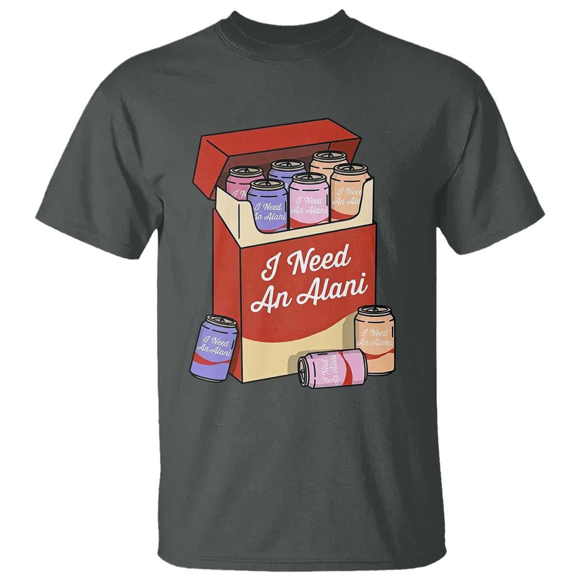 I Need An Alani T Shirt Funny Drinking Trendy Summer Vacation TS14 Dark Heather Print Your Wear