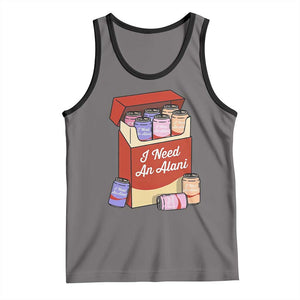 I Need An Alani Tank Top Funny Drinking Trendy Summer Vacation TS14 Deep Heather Black Print Your Wear