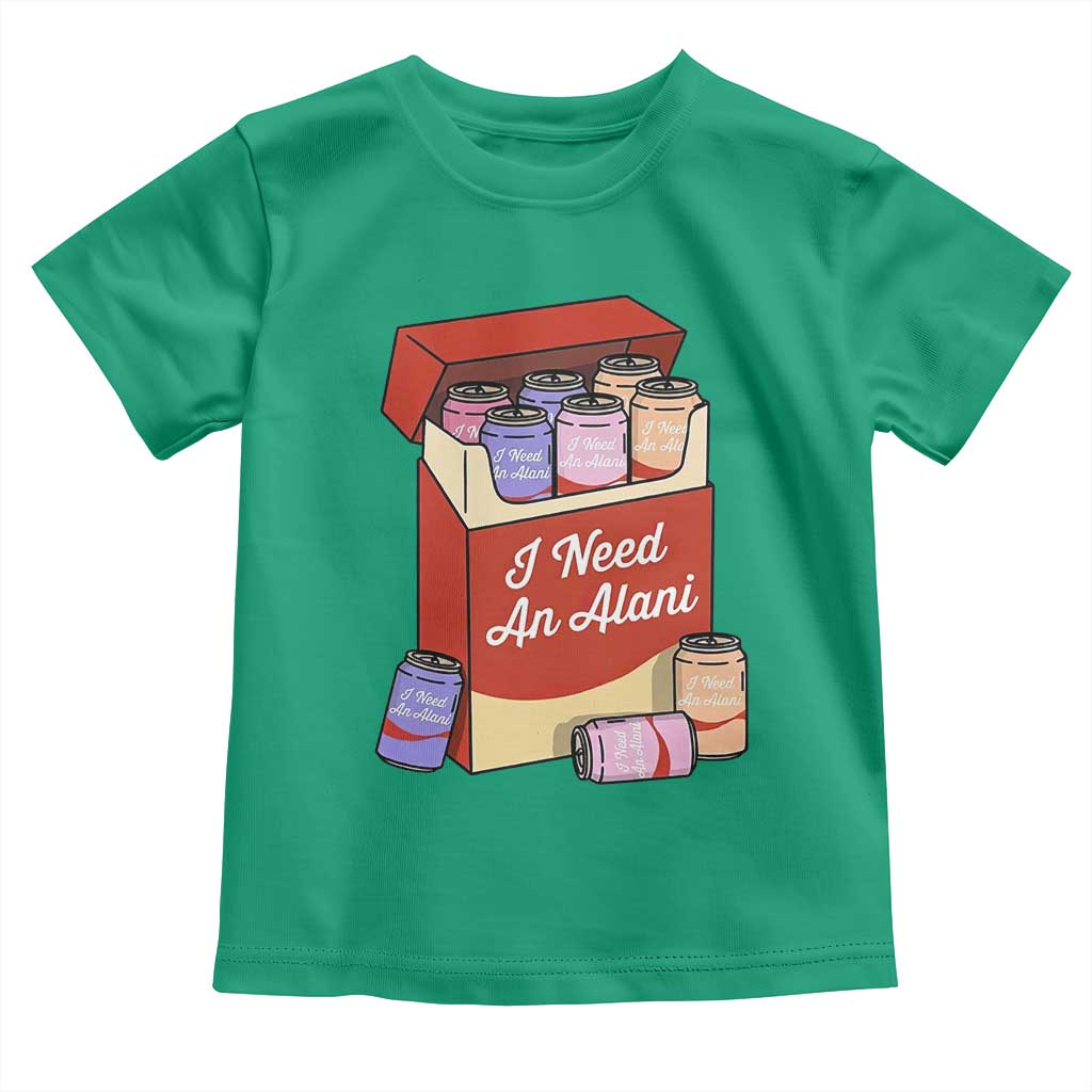 I Need An Alani Toddler T Shirt Funny Drinking Trendy Summer Vacation TS14 Irish Green Print Your Wear