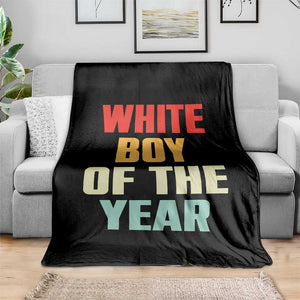 White Boy Of The Year Throw Blanket Funny Statement TS14 Print Your Wear