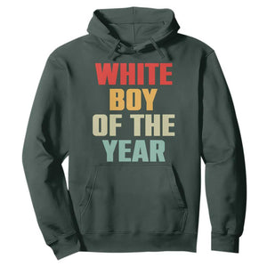 White Boy Of The Year Hoodie Funny Statement TS14 Dark Forest Green Print Your Wear