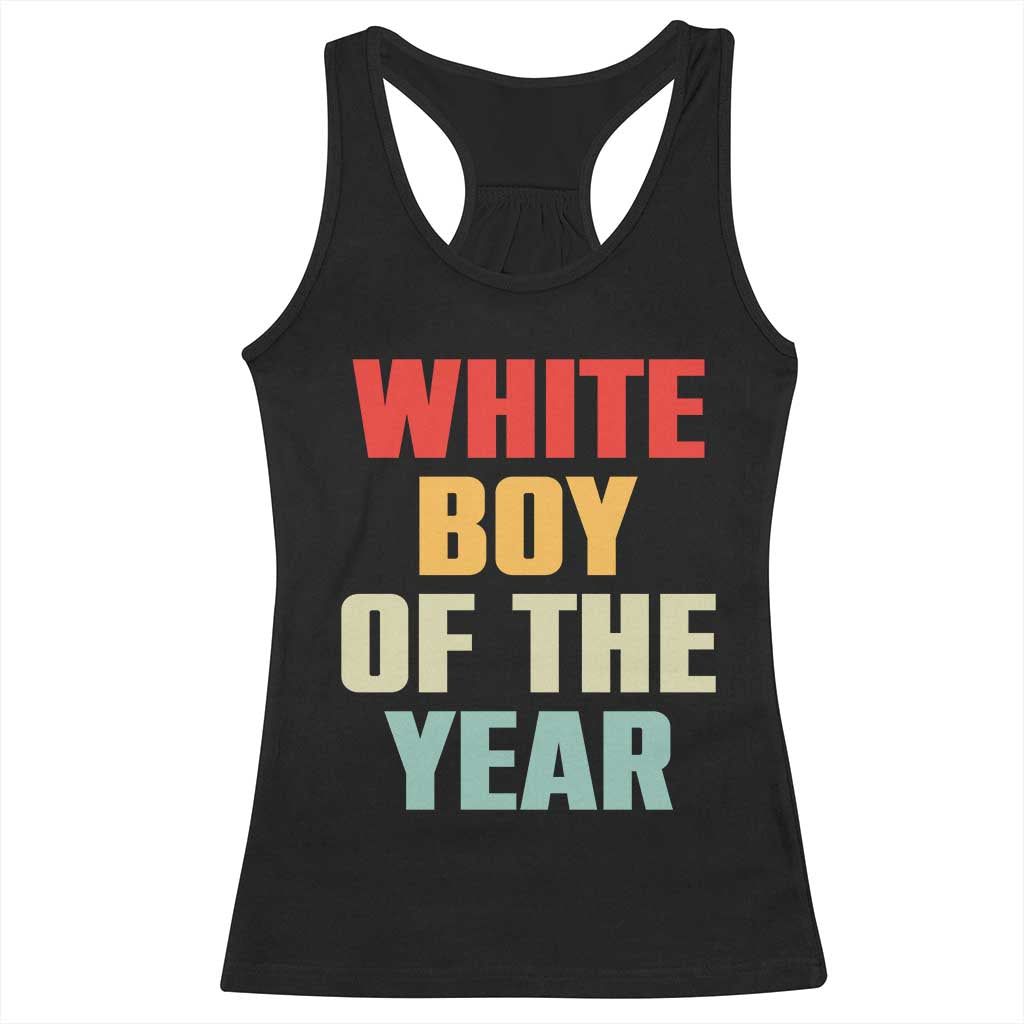 White Boy Of The Year Racerback Tank Top Funny Statement TS14 Black Print Your Wear