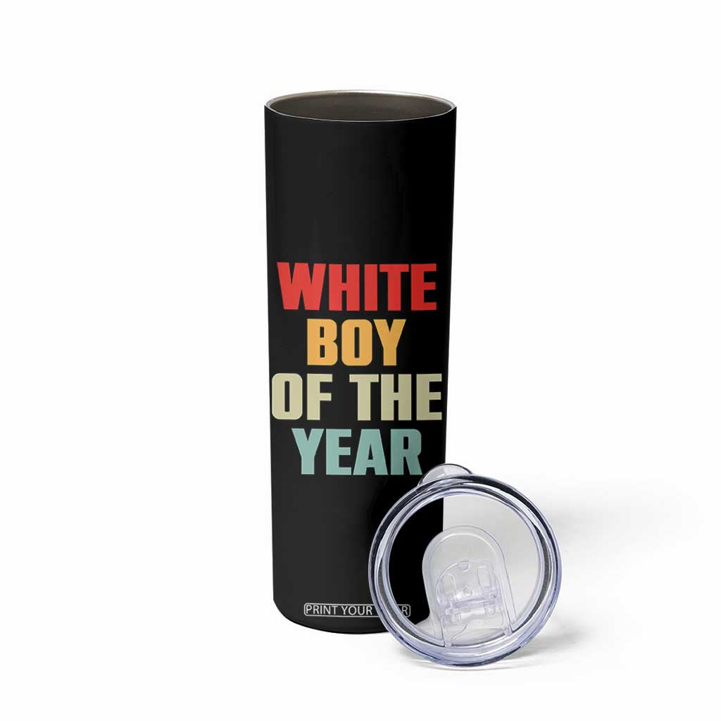 White Boy Of The Year Skinny Tumbler Funny Statement TS14 Print Your Wear