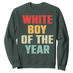White Boy Of The Year Sweatshirt Funny Statement TS14 Dark Forest Green Print Your Wear