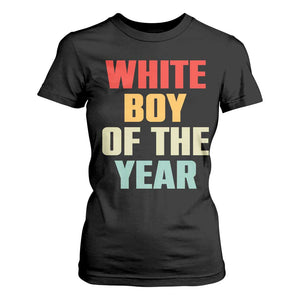 White Boy Of The Year T Shirt For Women Funny Statement TS14 Black Print Your Wear
