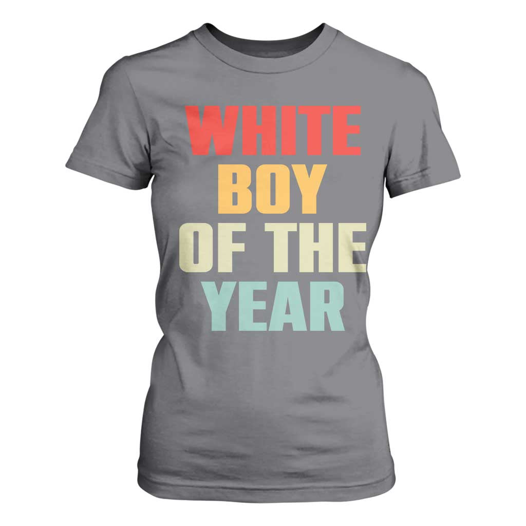 White Boy Of The Year T Shirt For Women Funny Statement TS14 Charcoal Print Your Wear