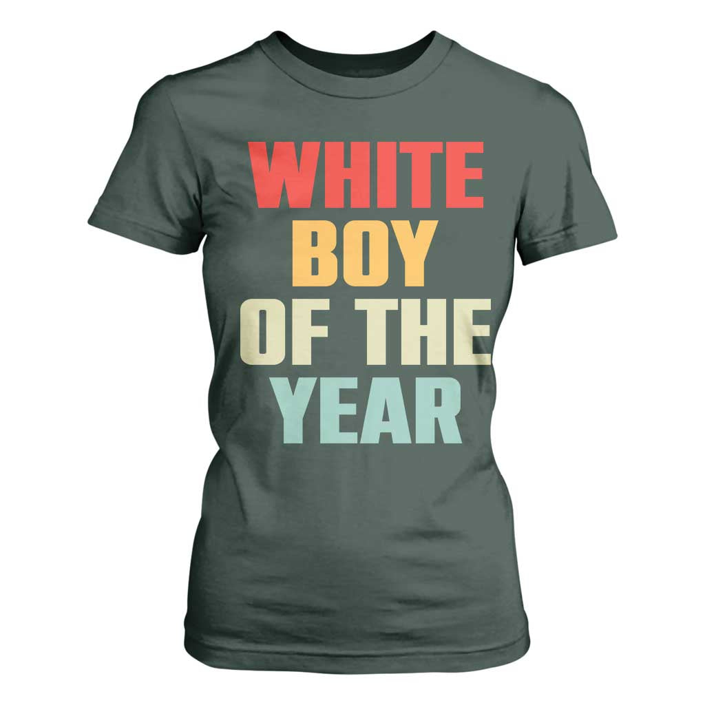White Boy Of The Year T Shirt For Women Funny Statement TS14 Dark Forest Green Print Your Wear
