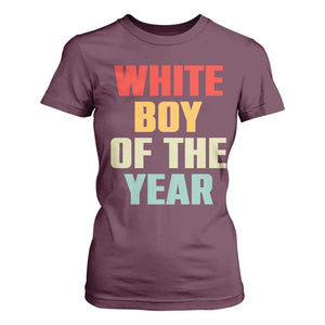 White Boy Of The Year T Shirt For Women Funny Statement TS14 Maroon Print Your Wear