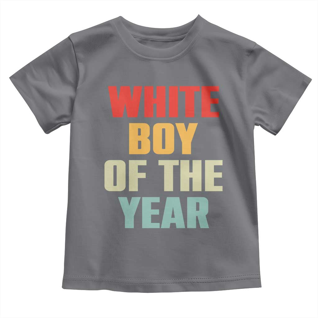 White Boy Of The Year Toddler T Shirt Funny Statement TS14 Charcoal Print Your Wear