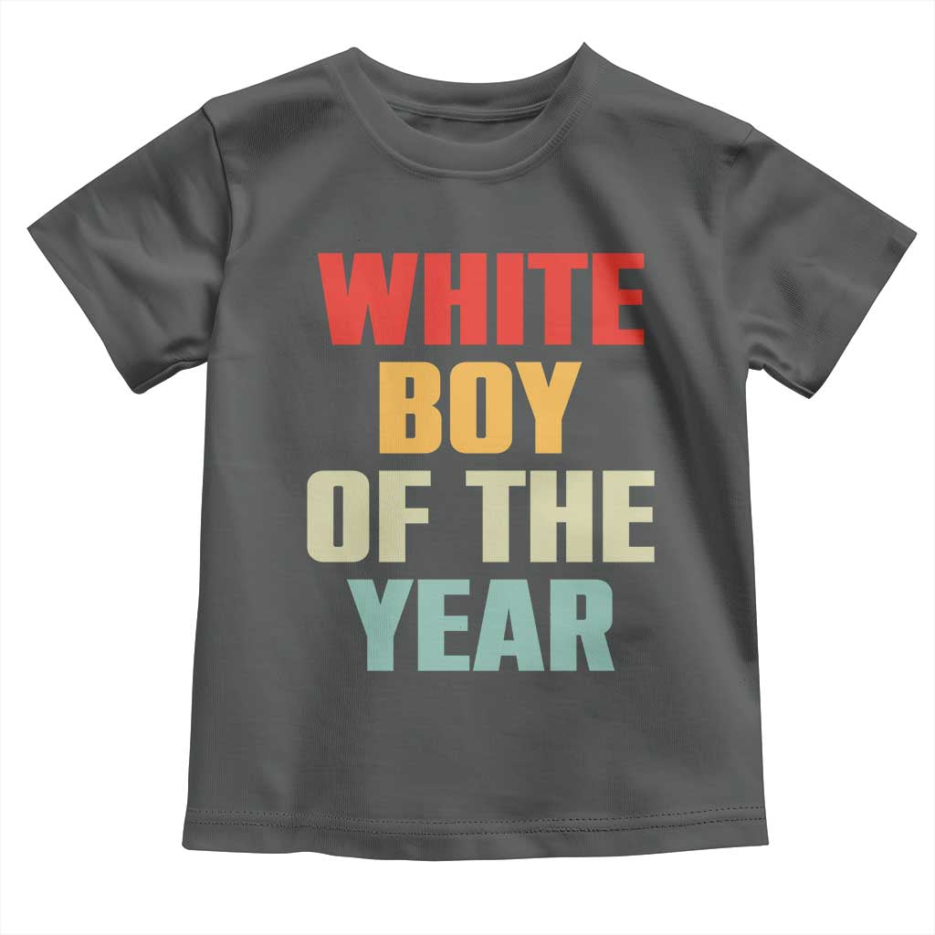 White Boy Of The Year Toddler T Shirt Funny Statement TS14 Dark Heather Print Your Wear