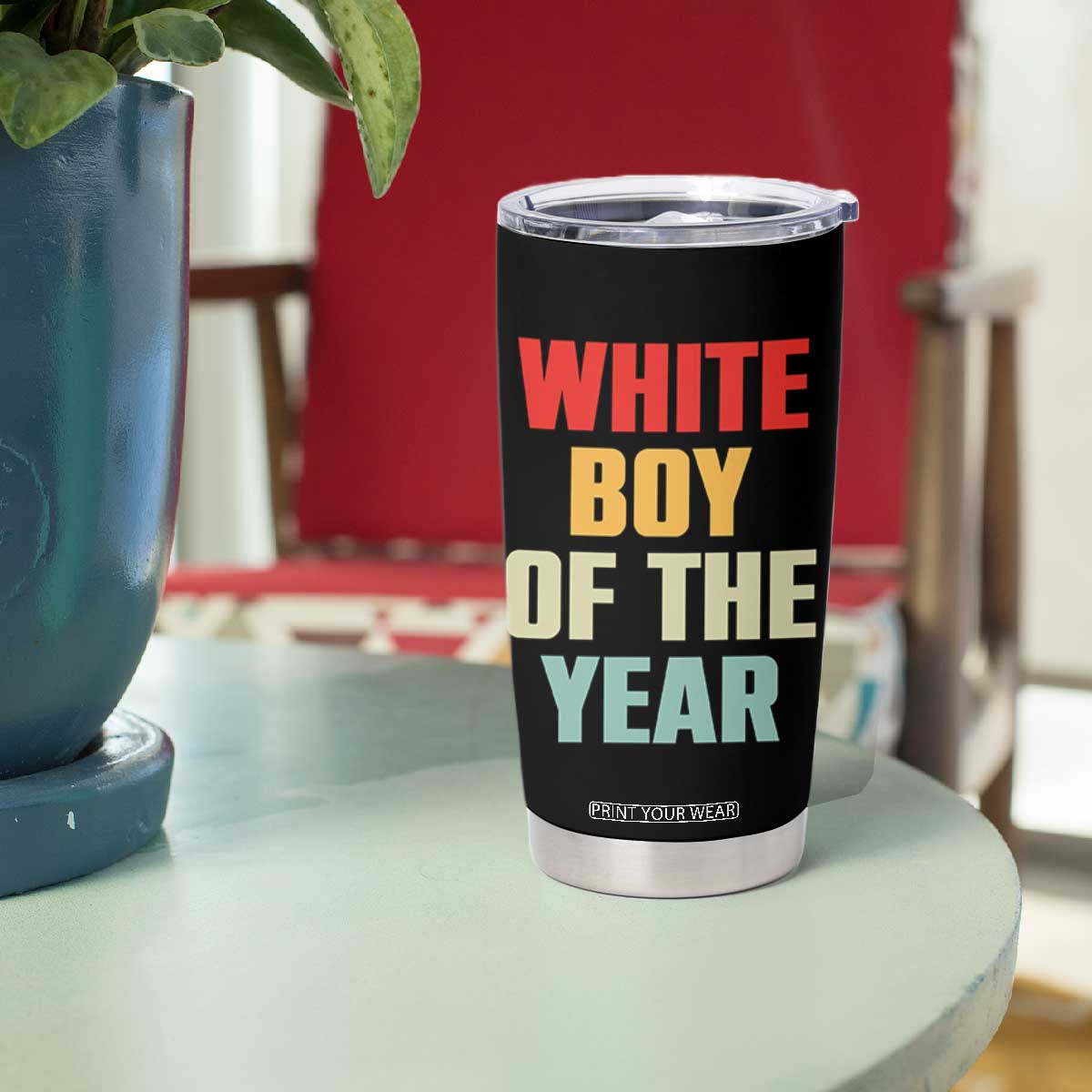 White Boy Of The Year Tumbler Cup Funny Statement TS14 Print Your Wear