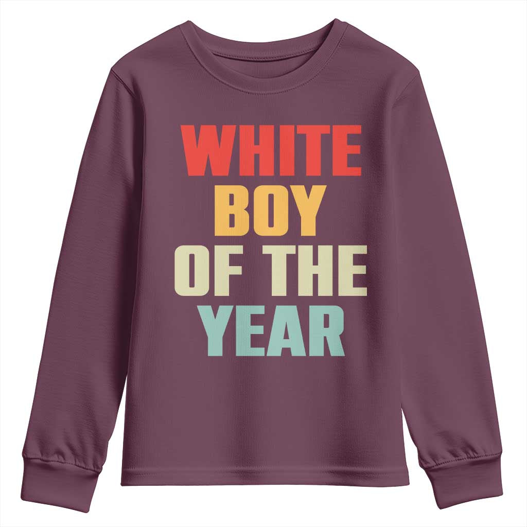White Boy Of The Year Youth Sweatshirt Funny Statement TS14 Maroon Print Your Wear