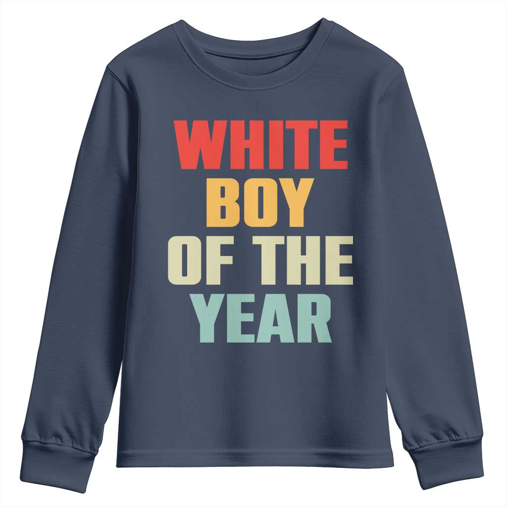 White Boy Of The Year Youth Sweatshirt Funny Statement TS14 Navy Print Your Wear