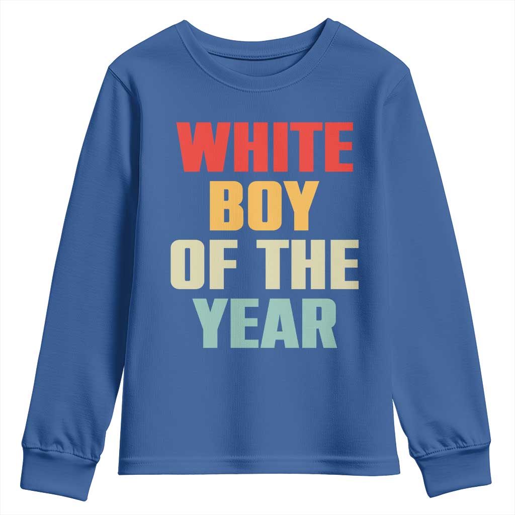 White Boy Of The Year Youth Sweatshirt Funny Statement TS14 Royal Blue Print Your Wear