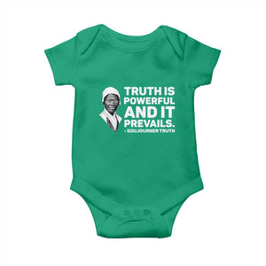 Sojourner Truth Quote Baby Onesie Truth is Powerful and It Prevails TS14 Irish Green Print Your Wear