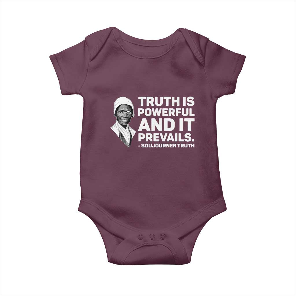 Sojourner Truth Quote Baby Onesie Truth is Powerful and It Prevails TS14 Maroon Print Your Wear