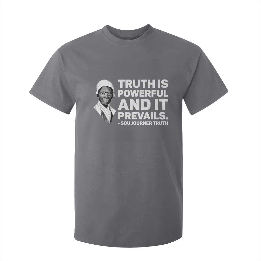 Sojourner Truth Quote T Shirt For Kid Truth is Powerful and It Prevails TS14 Charcoal Print Your Wear