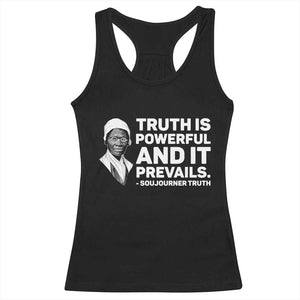 Sojourner Truth Quote Racerback Tank Top Truth is Powerful and It Prevails TS14 Black Print Your Wear