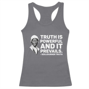 Sojourner Truth Quote Racerback Tank Top Truth is Powerful and It Prevails TS14 Charcoal Print Your Wear