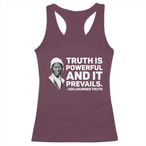 Sojourner Truth Quote Racerback Tank Top Truth is Powerful and It Prevails TS14 Maroon Print Your Wear