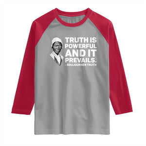 Sojourner Truth Quote Raglan Shirt Truth is Powerful and It Prevails TS14 Sport Gray Red Print Your Wear