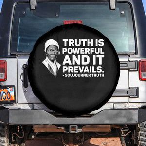 Sojourner Truth Quote Spare Tire Cover Truth is Powerful and It Prevails TS14 No hole Black Print Your Wear