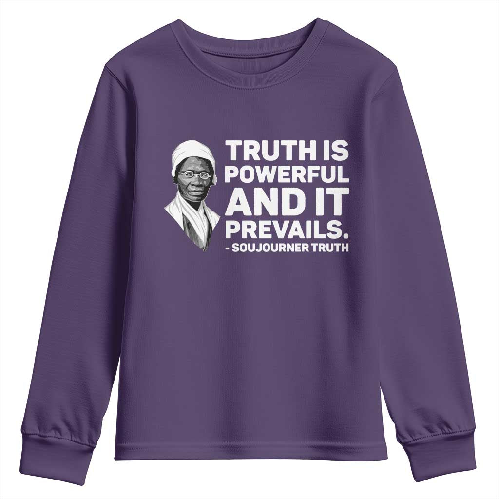Sojourner Truth Quote Youth Sweatshirt Truth is Powerful and It Prevails TS14 Purple Print Your Wear