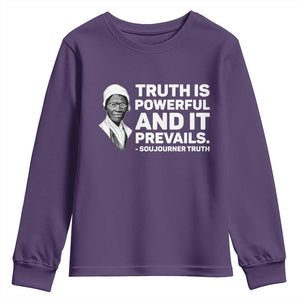 Sojourner Truth Quote Youth Sweatshirt Truth is Powerful and It Prevails TS14 Purple Print Your Wear