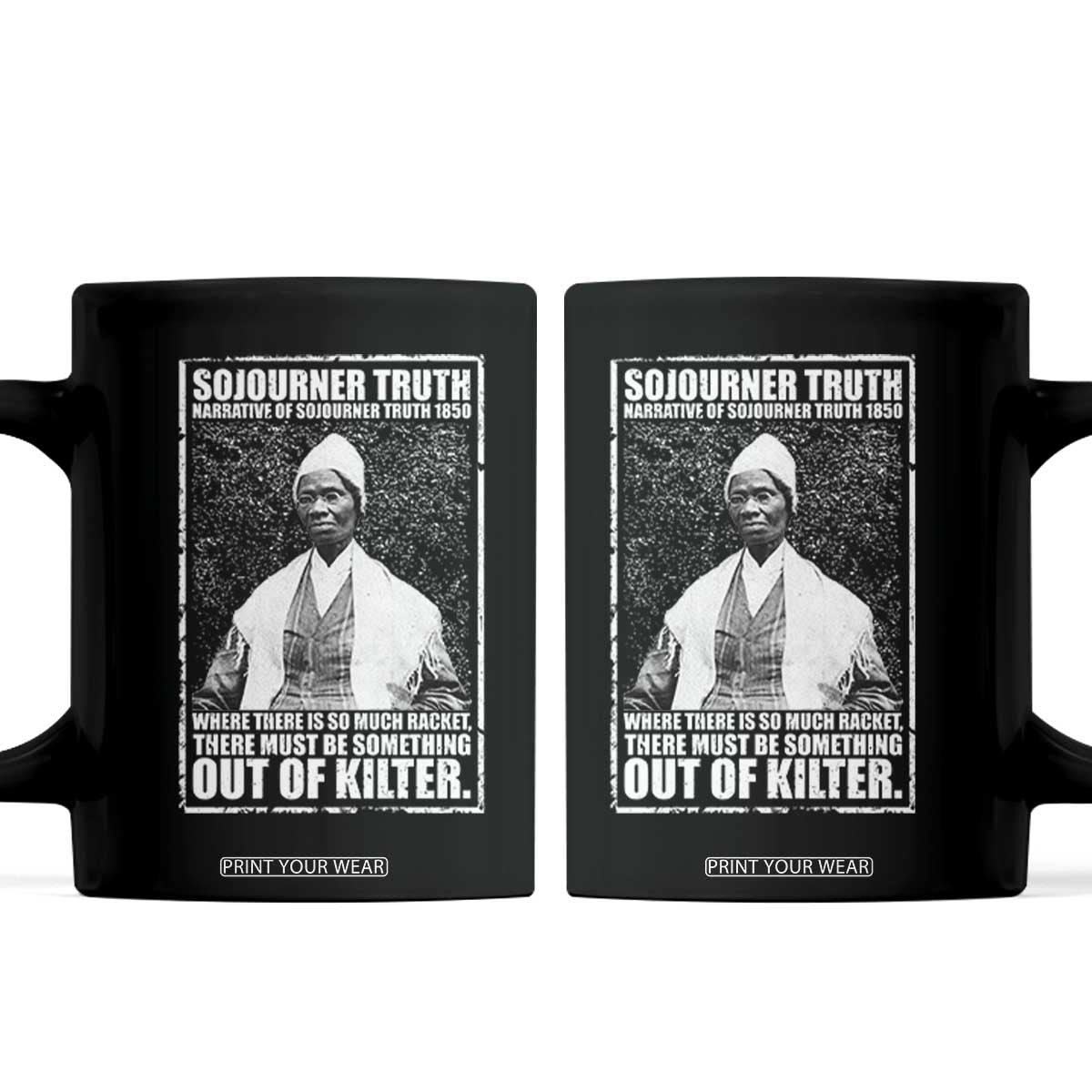 Sojourner Truth Quote Coffee Mug Black History Month TS14 Black Print Your Wear