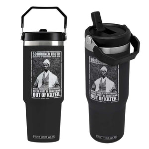 Sojourner Truth Quote Flip Straw Tumbler Black History Month TS14 One Size: 30 oz Black Print Your Wear