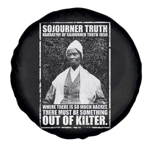 Sojourner Truth Quote Spare Tire Cover Black History Month TS14 Print Your Wear