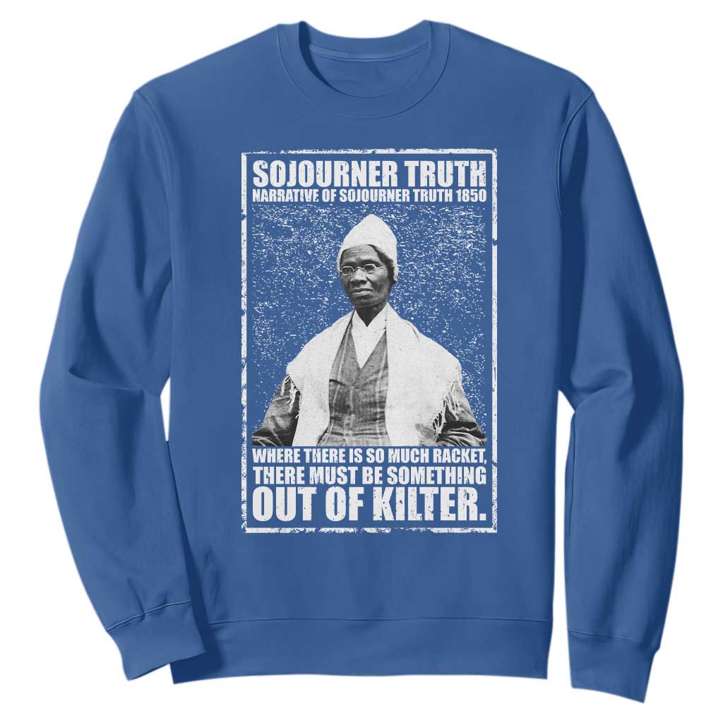 Sojourner Truth Quote Sweatshirt Black History Month TS14 Royal Blue Print Your Wear