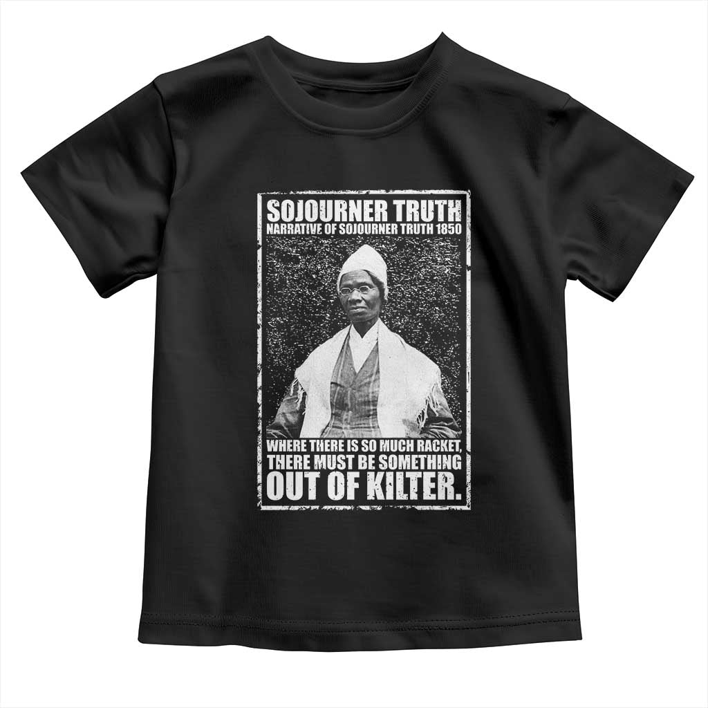 Sojourner Truth Quote Toddler T Shirt Black History Month TS14 Black Print Your Wear