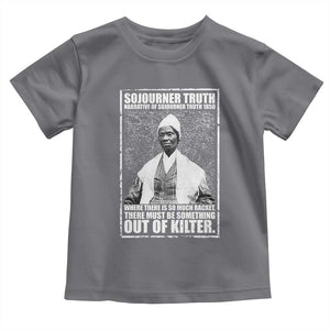 Sojourner Truth Quote Toddler T Shirt Black History Month TS14 Charcoal Print Your Wear