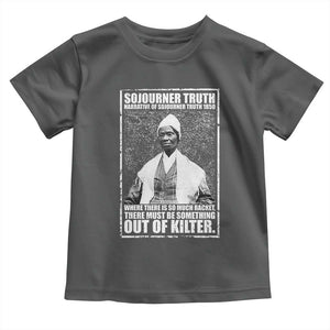 Sojourner Truth Quote Toddler T Shirt Black History Month TS14 Dark Heather Print Your Wear