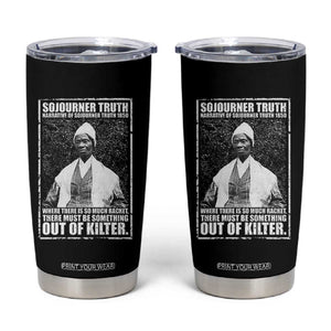Sojourner Truth Quote Tumbler Cup Black History Month TS14 Black Print Your Wear
