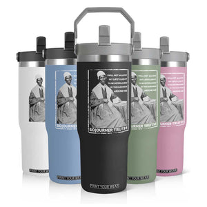 Sojourner Truth Quote Flip Straw Tumbler Black History Month Strong Woman TS14 Print Your Wear