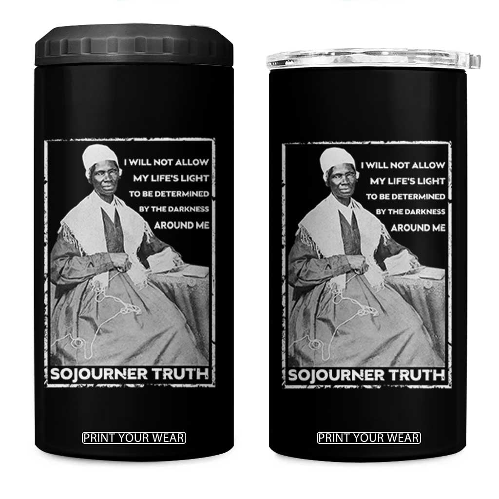 Sojourner Truth Quote 4 in 1 Can Cooler Tumbler Black History Month Strong Woman TS14 One Size: 16 oz Black Print Your Wear