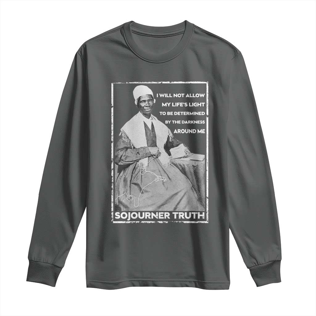 Sojourner Truth Quote Long Sleeve Shirt Black History Month Strong Woman TS14 Dark Heather Print Your Wear