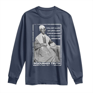 Sojourner Truth Quote Long Sleeve Shirt Black History Month Strong Woman TS14 Navy Print Your Wear