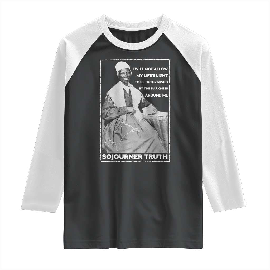 Sojourner Truth Quote Raglan Shirt Black History Month Strong Woman TS14 Black White Print Your Wear