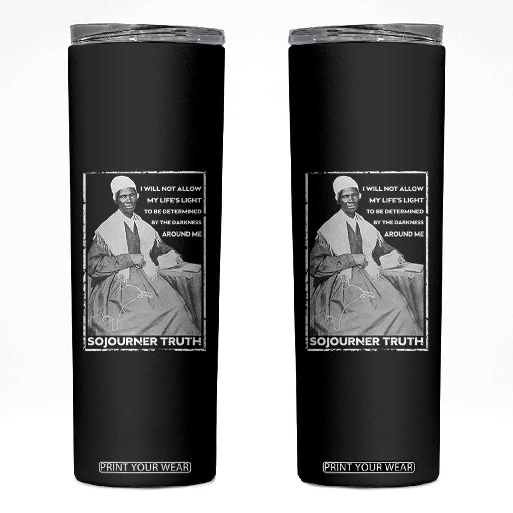 Sojourner Truth Quote Skinny Tumbler Black History Month Strong Woman TS14 Black Print Your Wear