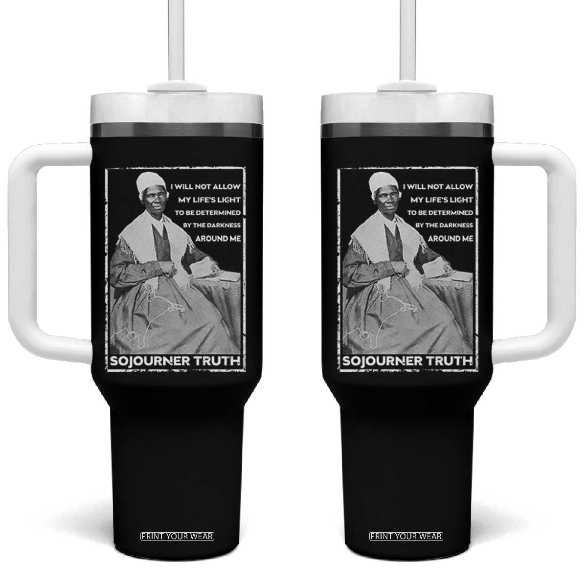 Sojourner Truth Quote Tumbler With Handle Black History Month Strong Woman TS14 One Size: 40 oz Black Print Your Wear