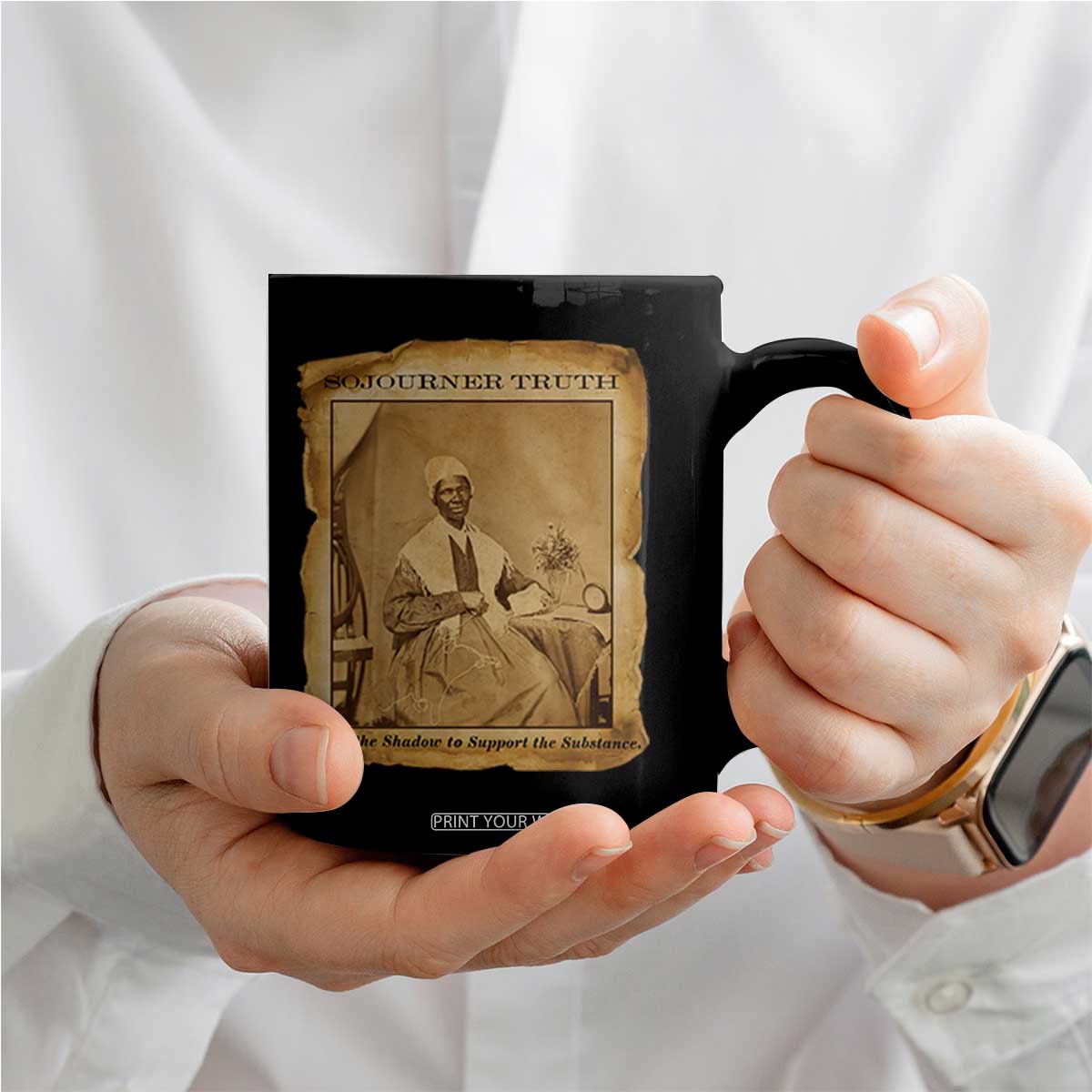 Sojourner Truth Coffee Mug Black Women Quote TS14 Print Your Wear