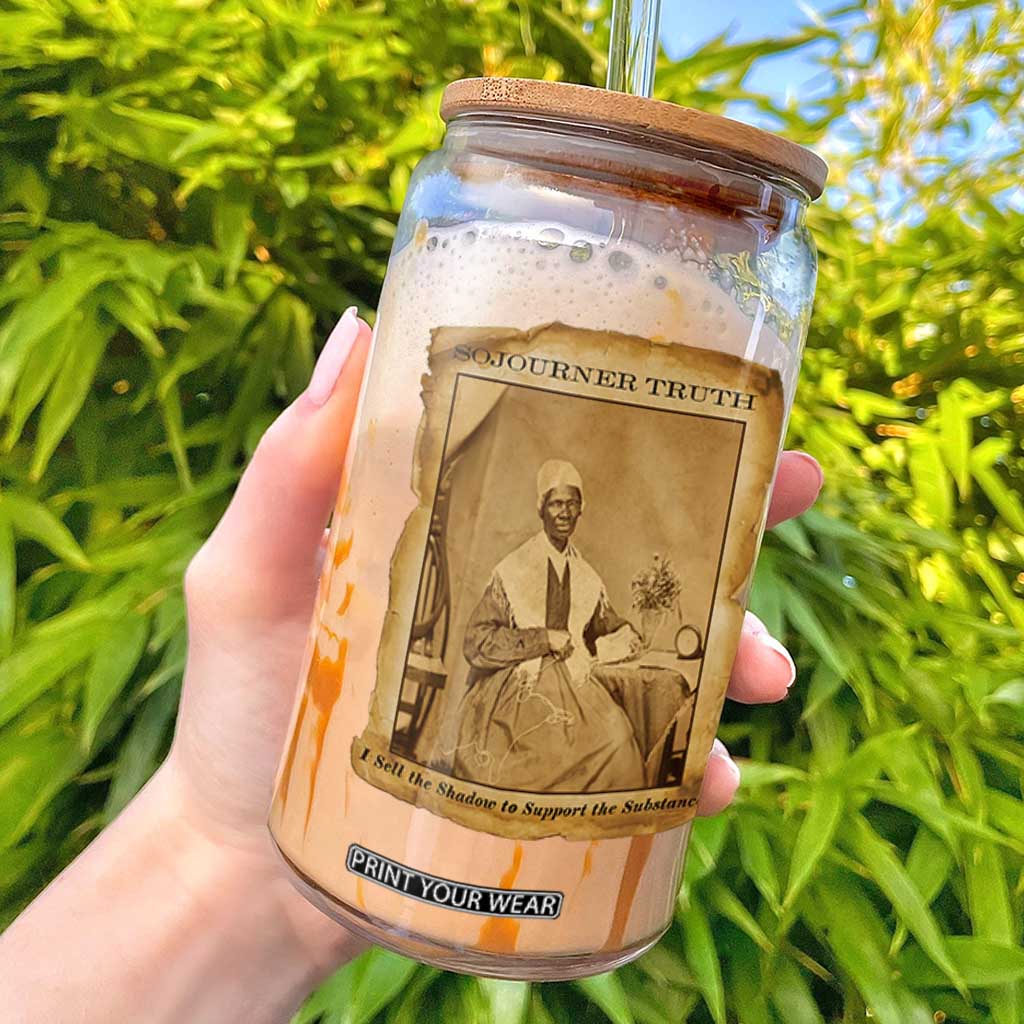 Sojourner Truth Glass Can Black Women Quote TS14 Black Print Your Wear