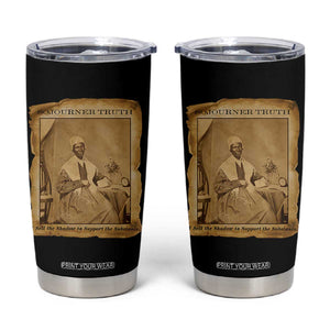 Sojourner Truth Tumbler Cup Black Women Quote TS14 Black Print Your Wear