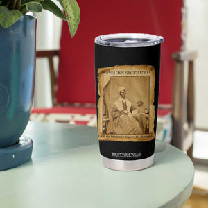 Sojourner Truth Tumbler Cup Black Women Quote TS14 Print Your Wear