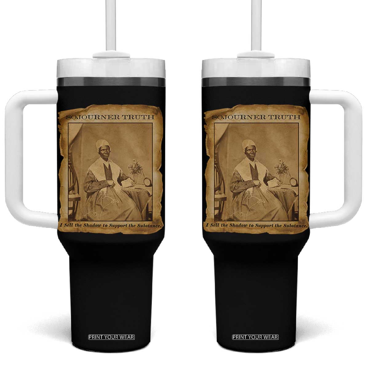 Sojourner Truth Tumbler With Handle Black Women Quote TS14 One Size: 40 oz Black Print Your Wear