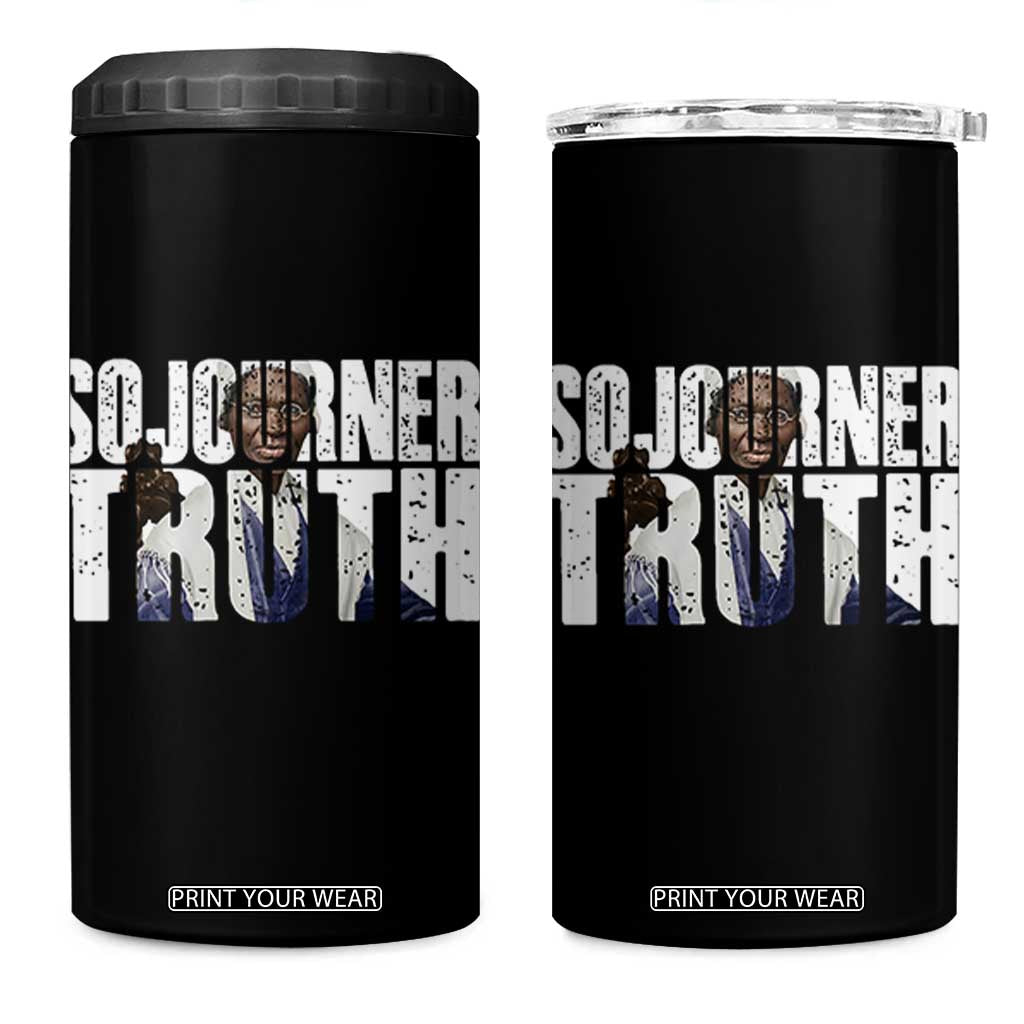 Sojourner Truth Quote 4 in 1 Can Cooler Tumbler African American Historical Hero TS14 One Size: 16 oz Black Print Your Wear