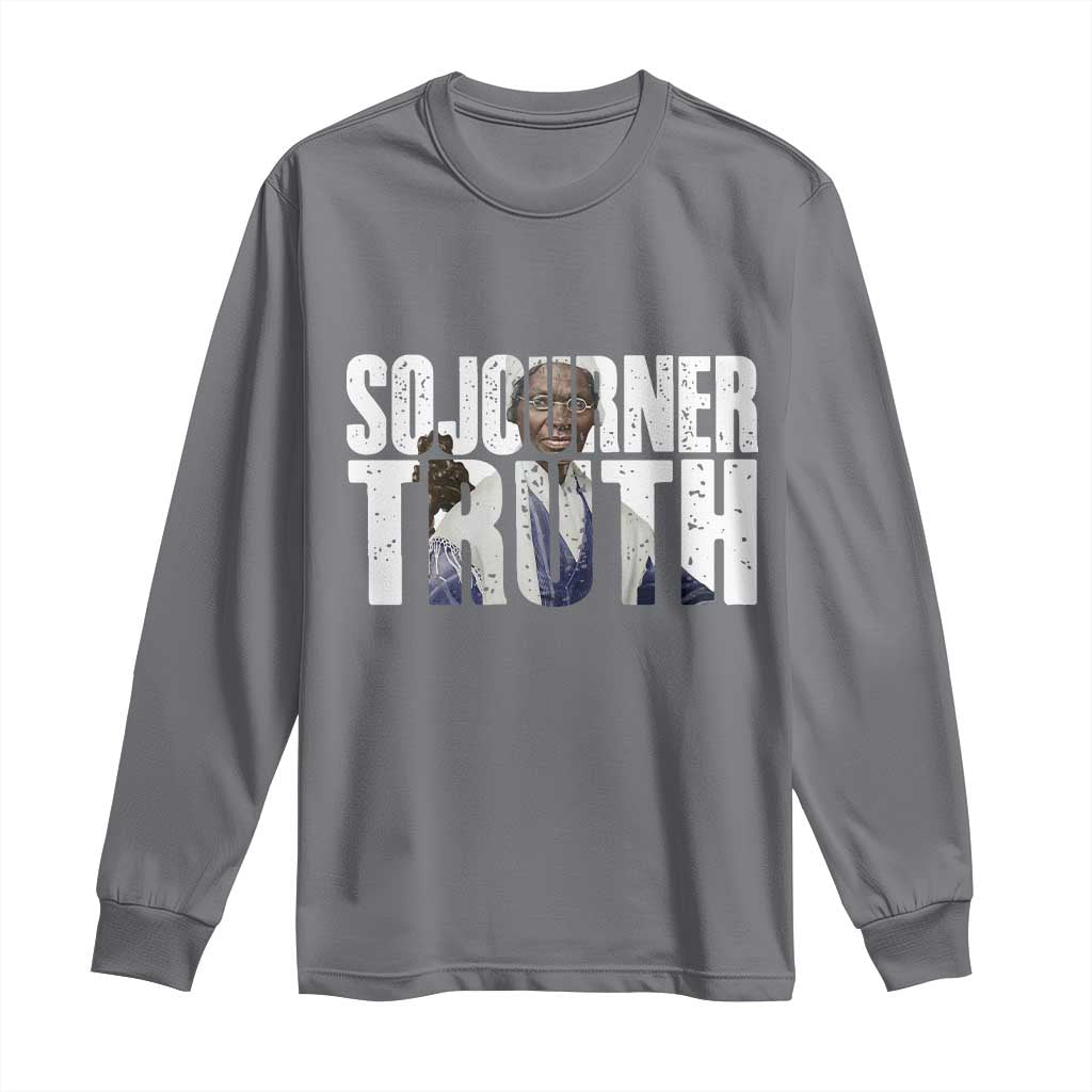 Sojourner Truth Quote Long Sleeve Shirt African American Historical Hero TS14 Charcoal Print Your Wear